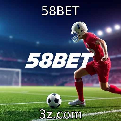 58BET Estratégias infalíveis para apostas esportivas na 58BET